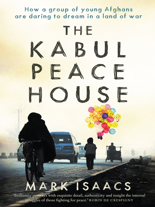 Title details for The Kabul Peace House by Mark Isaacs - Available